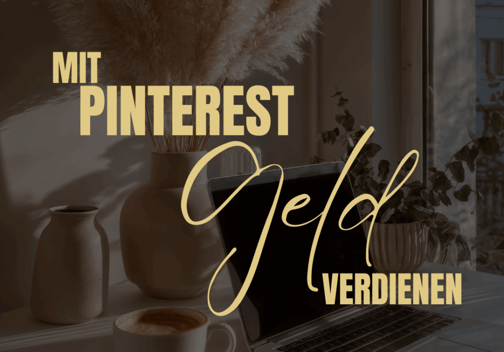 mit pinterest geld verdienen