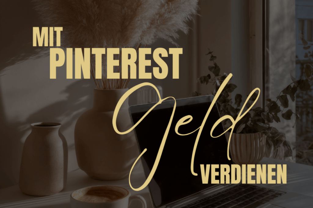 mit pinterest geld verdienen