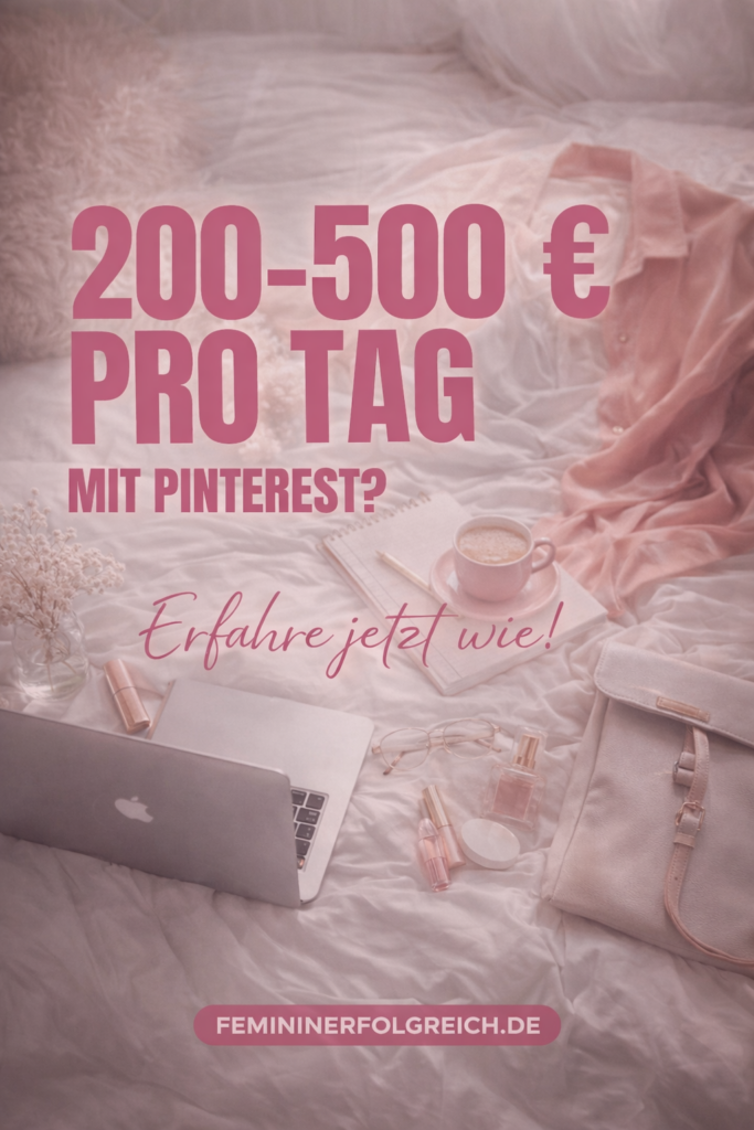 geld verdienen online 200 500 € tag mit Pinterest (ohne Follower, ohne Stress)