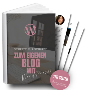 Schritt für Schritt zum eigenen Blog mit WordPress